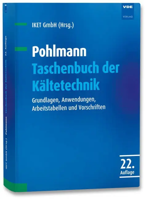 Walther Pohlmann - Taschenbuch der Kältetechnik